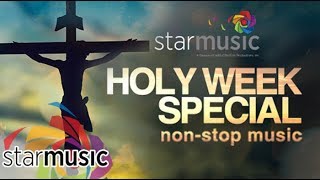 Star Music Music Holy Week Special | Non-Stop OPM Songs ♪