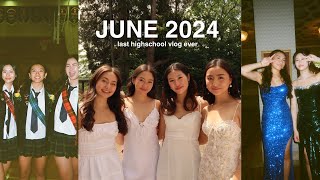 june 2024 recap | last highschool vlog ever