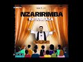 NZARIRIMBA IGITANGAZA (Official Audio)