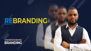 ReBranding. When and how to consider Rebranding