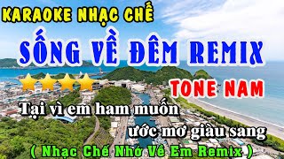 Karaoke Sống Về Đêm Remix Tone Nam - Nhạc Chế Nhớ Về Em