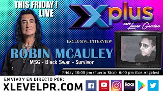 X PLUS - Invitado Especial ROBIN McAULEY (Michael Schenker/Black Swan)