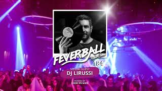 Feverball Radio Show 184 by Ladies On Mars + Special Guest DJ Lirussi