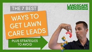 The 7 Best Lawn Care Lead Generation Strategies (+ the Worst)