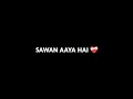 Sawan Aaya Hai ❤️‍🩹 Love Song Status 💫 Lyrics Status 🕊️ Black Screen Lyrics Status @SukoonEdition