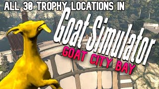 All 30 trophy locations in Goat City Bay - Goat Simulator (PS4)