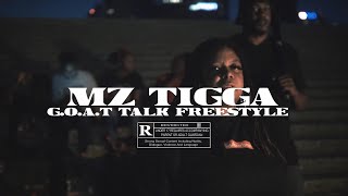 Mz Tigga - (G.O.A.T TALK Freestyle) (Official Video) Shot by @DNiceTV314