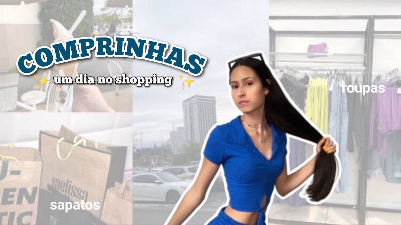 Um Dia No Shopping Comigo Youtube
