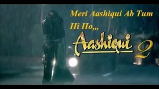 Meri Aashiqiu Ab Tum Hi Ho, Original Karaoke With Lyrics,Aashiqiu2,