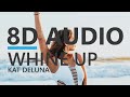 Kat DeLuna - Whine Up ft. Elephant Man [8D AUDIO]