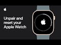How to unpair and reset your Apple Watch | Apple Support