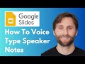 How to Voice Type Speaker Notes in Google Slides [Full Guide 2026]