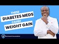 Diabetic Medications That Cause Weight Gain