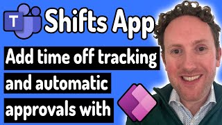 Shifts App in Microsoft Teams - Add time off tracking and automatic approvals using Power Platform