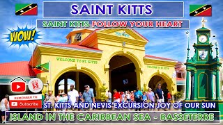 SAINT KITTS VIRTUAL TOUR, BEGUILING BEAUTY ISLAND OF SMILE -  Follow your heart.