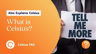 FAQ | What is Celsius?