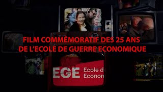 Film commémoratif des 25 ans de l'Ecole de Guerre Economique EGE