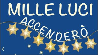 MILLE LUCI ACCENDERO`- canzone di Natale- link con testo e in descrizione-