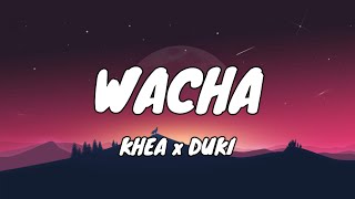 KHEA x DUKI - WACHA (Letra/Lyrics)