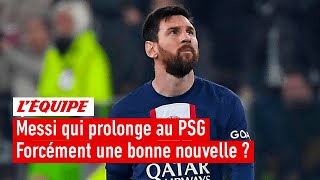 PSG - La prolongation de Messi est-elle forcément une bonne nouvelle ?