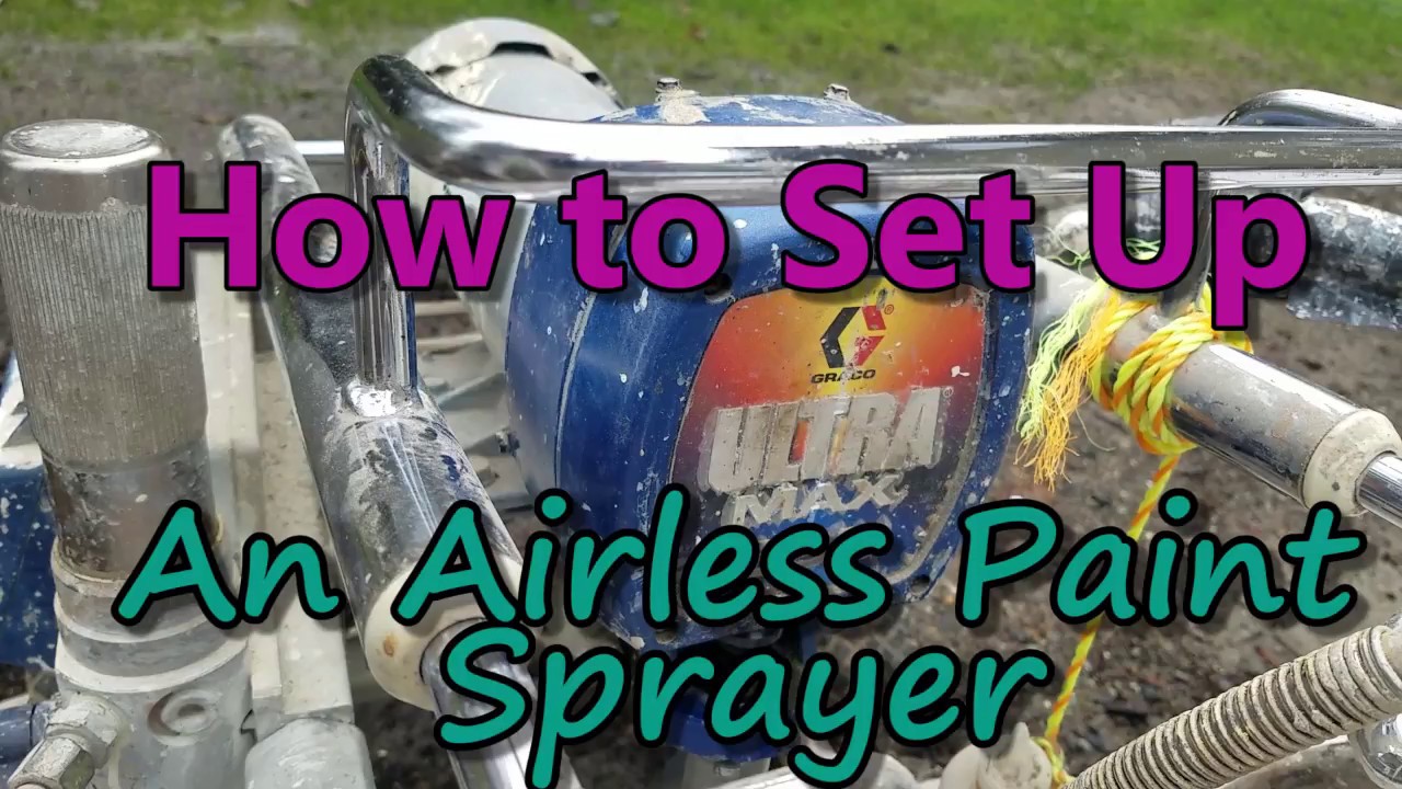 How To Set Up An Airless Paint Sprayer - YouTube