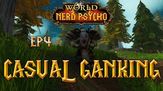 EP4: Casual Ganking - Adventures in Classic WoW - World of Nerd Psycho