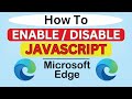 How to Enable or Disable JavaScript in Microsoft Edge | Step-by-Step PC Tutorial