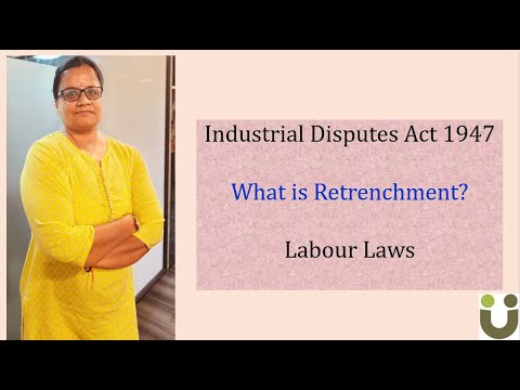 Industrial Disputes Act 1947 || Retrenchment || Labour Laws || Human ...