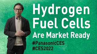 Hydrogen Fuel Cells Are Market Ready #CES2022 #PanasonicCES