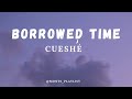 Crueshé - Borrowed Time [Lyrics] | Monts Playlist