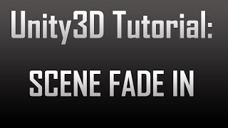 [Unity4] Creating a scene fade in (JavaScript)