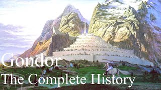 The Complete History of Gondor (Part One)