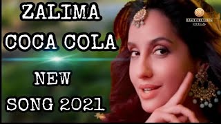 Zalima Coca Cola New Song 2021 - Basit Creation Official | Nora Fatehi | Tanishk Bagchi