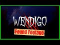 WENDIGO - Found Footage Movie (2023) // 4K|HD