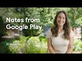 Notes from Google Play: making Play work for everyone