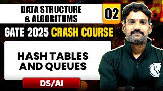 Data Structure & Algorithms 02 | Hash Table And Queues | DS / AI | GATE 2025 Crash Course