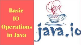 Basic IO Operations in Java (Tutorial # 8 - Part 2)