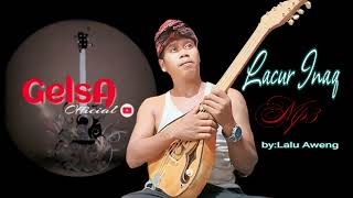 Lacur inaq || gambus Sasak cover by:Lalu Aweng