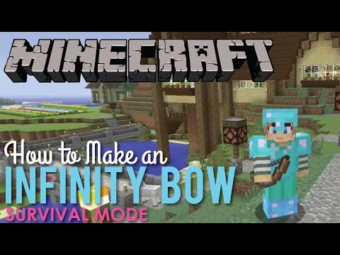 How to Make an Infinity Bow in Minecraft Survival Mode How to Make an Infinity Bow in Minecraft Survival Mode