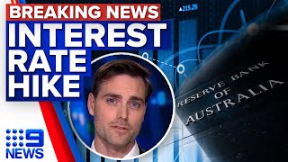 RBA hikes interest rates for a fourth consecutive month | 9 News Australia