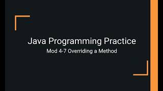 Java Practice Examples - Module 4-7 Overriding a Method