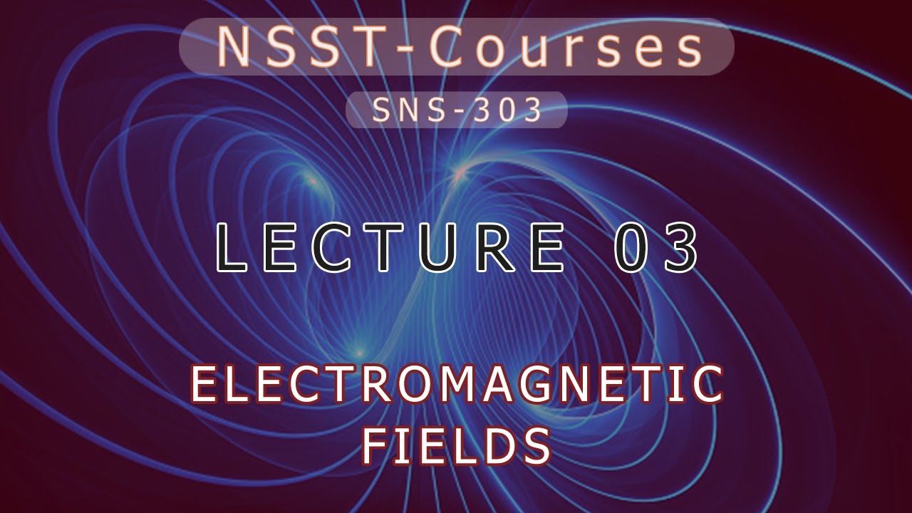 Electromagnetic Fields - Lecture 03 - YouTube