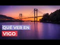 Qué ver en Vigo 🇪🇸 | 10 lugares imprescindibles