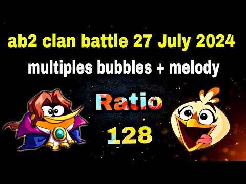 Batalla de clanes de Angry Birds 2 27 de julio de 2024 burbujas múltiples y relación de melodía 128 # ab2 batalla de clanes hoy