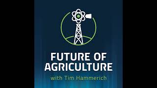 Where is Agriculture Headed in 2025 and Beyond? Insights from 7 Different Ag Podcasts