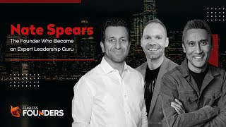 From Founder to Leadership Guru: The Journey of Nate Spears