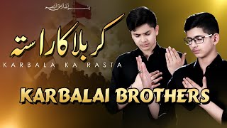 Karbala Ka Rasta - Karbalai Brothers New Noha 2020 - Title Noha 2020 - Muharram 1442