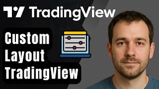 How To Create a Customized Layout on TradingView (2025 Step-by-Step Beginner Tutorial)