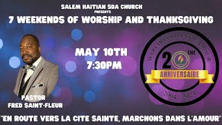 SALEM HAITIAN SDA CHURCH | 7 WEEKS OF WORSHIP AND THANSKGIVING | PASTOR FRED SAINT-FLEUR |WEEKEND #4