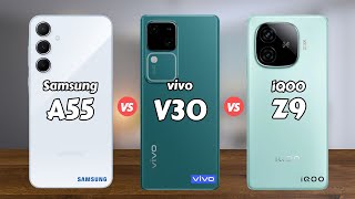 Samsung Galaxy A55 5G vs vivo V30 5G vs iQOO Z9